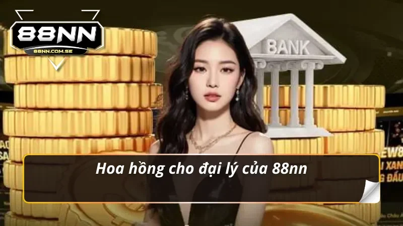 Hoa hồng cho đại lý 88NN
